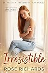 Irresistible: Age Gap Older Man Younger Woman Story (Flirting With Temptation Book 1)
