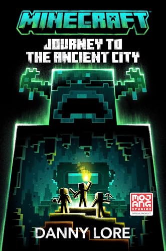 Minecraft Journey to the Ancient City (By: Danny Lore,Mojang Studios) cover