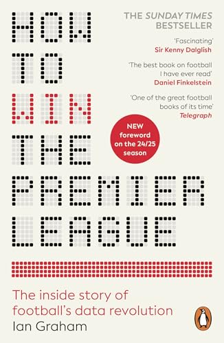 Cover of How to Win the Premier League: The Sunday Times Bestselling Inside Story of Football's Data Revolution
