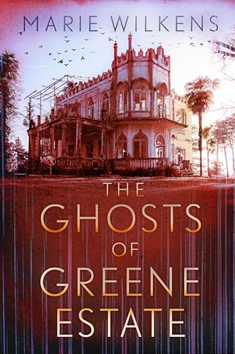 The Ghosts of Greene Estate (By: Marie Wilkens) cover