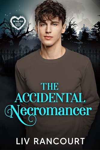 The Accidental Necromancer (By: Liv Rancourt) cover