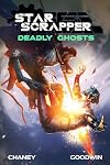 Deadly Ghosts (Star Scrapper Book 4)