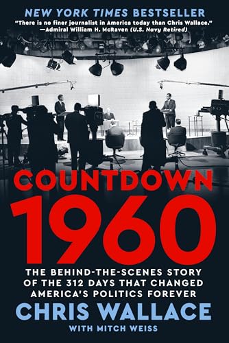 Countdown 1960: The Behind-the-Scenes Story of the 312 Days that Changed America's Politics Forever cover