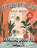 Minimalist Art Coloring Book: fun and Easy Boho Coloring Book for Adults: +50 amazing boho designs, perfect for relaxation and stress relief for teens and adults