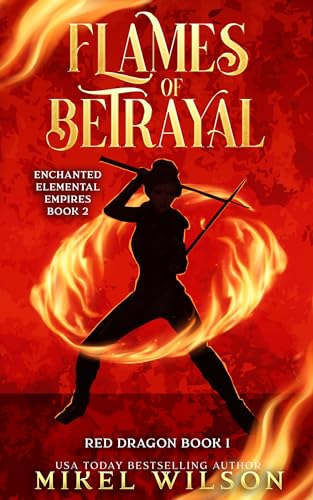Flames of Betrayal (By: Mikel Wilson) cover