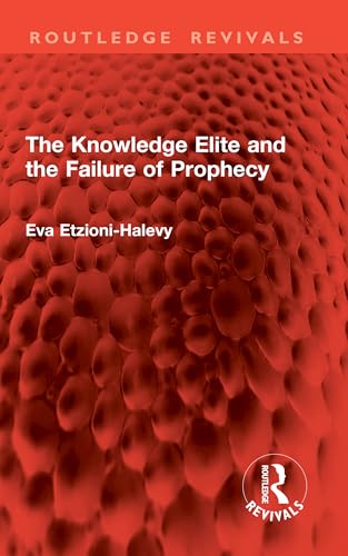 Knowledge Elite and the Failure of Prophecy book cover