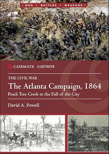 The Atlanta Campaign, 1864: Peach Tree Creek to the Fall of the City book cover
