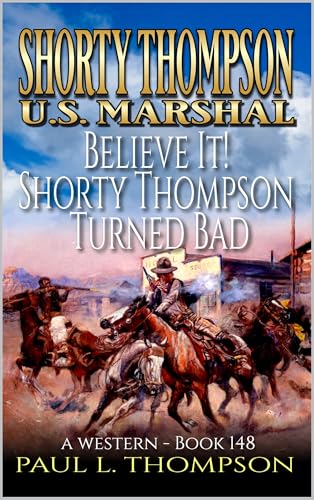 Believe It! Shorty Thompson Turned Bad book cover