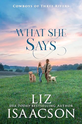 The Cowboy Who Heard Her / What She Says book cover