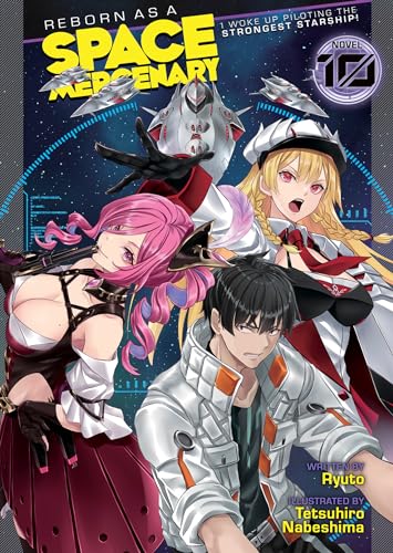 I Woke Up Piloting the Strongest Starship! Vol. 10 book cover