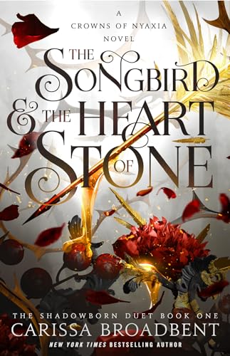 The Songbird and the Heart of Stone (Crowns of Nyaxia Book 3)