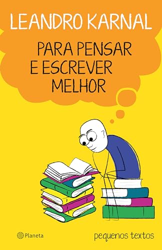 Para pensar e escrever melhor: Pequenos textos
