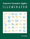Projective Geometric Algebra Illuminated