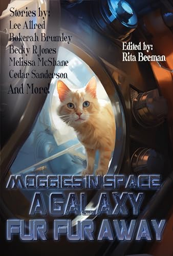 Moggies in Space: A Galaxy Fur. Fur Away book cover