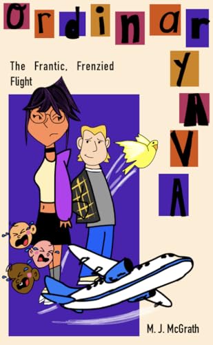 Ordinary Ava: The Frantic, Frenzied Flight book cover