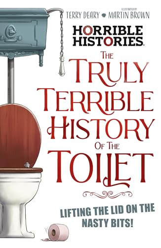 The Truly Terrible History of the Toilet book cover