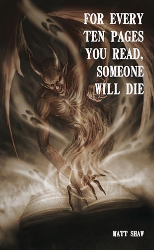 For Every 10 Pages You Read, Someone Will Die book cover