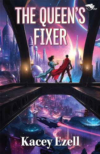 The Queen’s Fixer (By: Kacey Ezell) cover