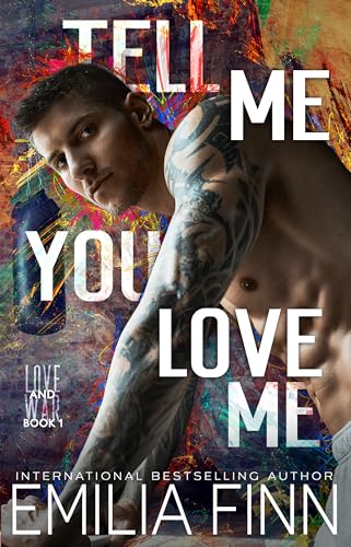Tell Me You Love Me book cover