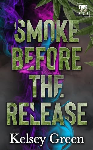 Smoke Before the Release (By: Kelsey Green) cover