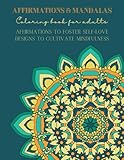 Affirmations & Mandalas | Coloring book for adults | Affirmations to Foster Self-Love | Designs to Cultivate Mindfulness