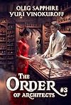 The Order of Architects (Book 3): A Portal Progression Fantasy Series