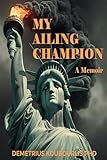 My Ailing Champion: A Memoir
