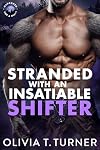 Stranded With An Insatiable Shifter