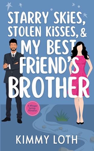 Starry Skies, Stolen Kisses, and My Best Friend's Brother book cover