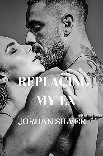 Replacing My Ex (The Ex Series Book 2)