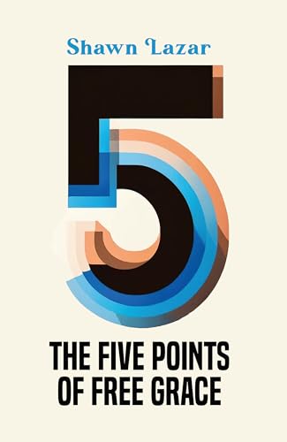The Five Points of Free Grace