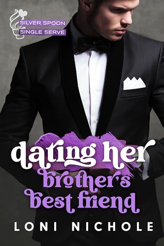 Dating Her Brother's Best Friend book cover