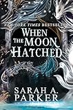 When the Moon Hatched: A Novel (The Moonfall Series Book 1)