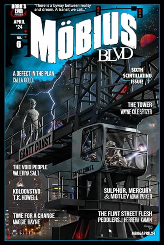 Mobius Blvd: Stories from the Byway Between Reality and Dream No. 6: April 2024 cover