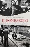 Il bombarolo: La strage dimenticata di via Fatebenefratelli (Italian Edition)