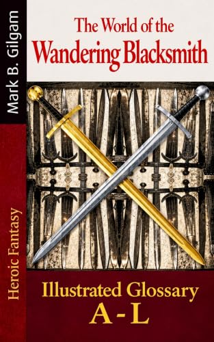 Wandering Blacksmith - Illustrated Glossary A - L book cover