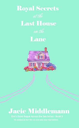 Royal Secrets at the Last House on the Lane - Book 3 cover