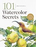 101 Watercolor Secrets: Essential Insights and Techniques for Painters