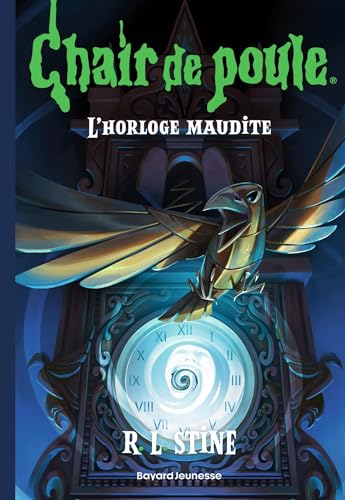 Chair de poule Tome 18 – L'horloge maudite