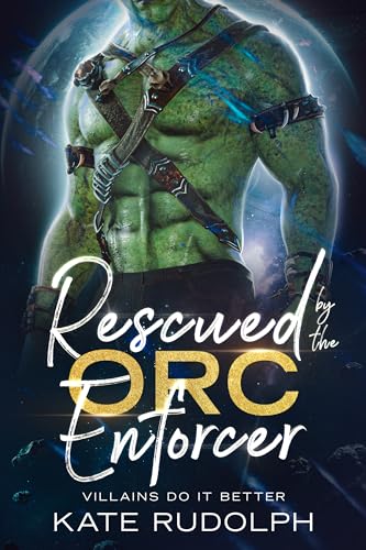 Rescued by the Orc Enforcer (By: Kate Rudolph) cover