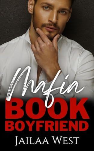 Mafia Book Boyfriend (By: Jailaa West) cover