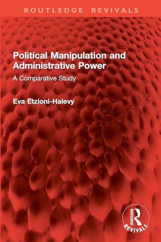 Political Manipulation and Administrative Power book cover