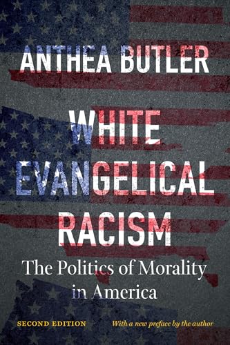 White Evangelical Racism, Second Edition (By: Anthea Butler) cover