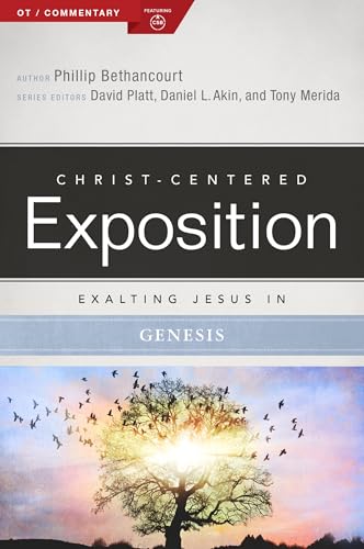 Exalting Jesus in Genesis (By: Phillip Bethancourt,Daniel L. Akin,Tony Merida,David Platt) cover