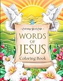 Words of Jesus: A Christian Coloring Book Featuring a Collection of Inspiring Bible Verses for Girls, Teens and Women