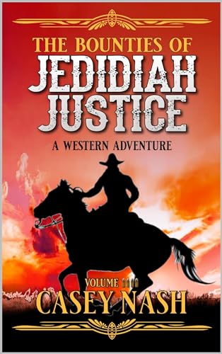The Bounties Of Jedidiah Justice: Volume 4 book cover
