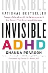 Invisible ADHD: Proven Mood and Life Management for Smart Yet Scattered Women (English Edition)