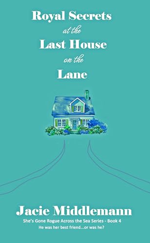 Royal Secrets at the Last House on the Lane - Book 4 cover