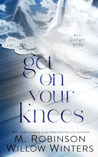 Get on Your Knees (As: Willow Winters, With: M Robinson) cover