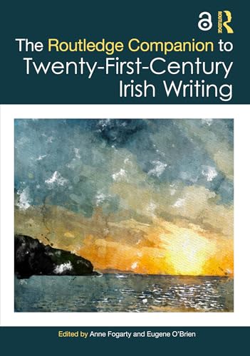 The Routledge Companion to Twenty-First-Century Irish Writing book cover